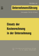 Einsatz Der Kostenrechnung in Der Unternehmung
