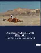 Einstein: Einblicke in seine Gedankenwelt