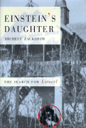Einstein's Daughter: The Search for Lieserl
