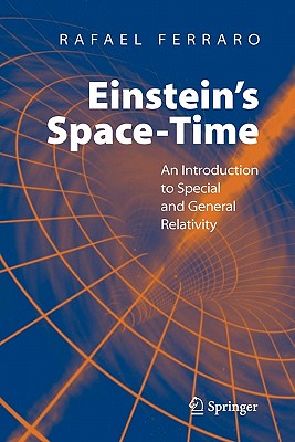 Einstein's Space-Time: An Introduction to Special and General Relativity - Ferraro, Rafael
