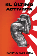 El �ltimo Activista