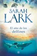 El A�o de Los Delfines / The Year of the Dolphins