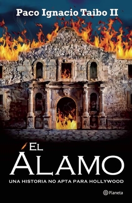 El Alamo - Taibo II, Paco Ignacio