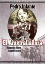 El Ametralladora