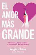 El Amor M�s Grande / The Biggest Love