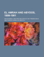 El Amrah and Abydos, 1899-1901
