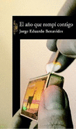 El Ano Que Rompi Contigo - Benavides, Jorge Eduardo