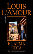 El arma rota: El arma rota: Una novela