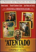 El Atentado: Conspiracy to Kill