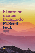 El Camino Menos Transitado: Hacia Una Psicolog�a del Amor / The Road Less Traveled