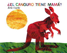 ?el Canguro Tiene Mam�?: Does a Kangaroo Have a Mother, Too? (Spanish Edition)