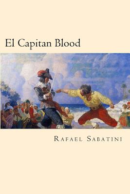 El Capitan Blood (Spanish Edition) - Sabatini, Rafael
