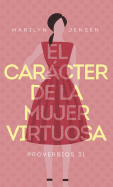 El Car�cter de la Mujer Virtuosa