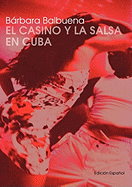 El Casino y La Salsa En Cuba