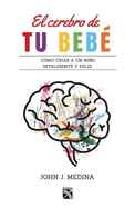 El Cerebro de Tu Beb?