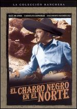 El Charro Negro en El Norte