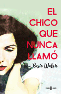 El Chico Que Nunca Llam� / Ghosted