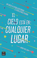 El Cielo Est� En Cualquier Lugar