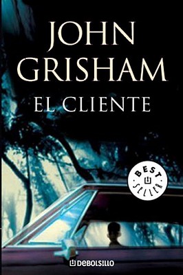 El Cliente - Grisham, John