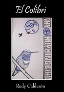 El Colibri: The Hummingbird