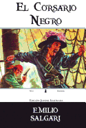 El Corsario Negro: Edici?n Juvenil Ilustrada
