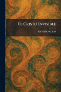 El Cristo Invisible