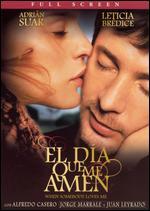El D�a Que me Amen