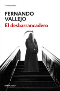El Desbarrancadero / The Abyss
