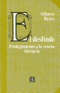 El Deslinde: Prolegomenos a la Teoria Literaria