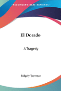 El Dorado: A Tragedy