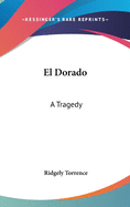 El Dorado: A Tragedy
