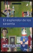 El Esplendor De Los Sesenta