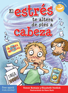 El Estr�s Te Altera de Pies a Cabeza