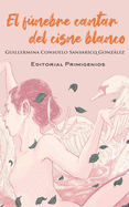 El f�nebre cantar del cisne blanco