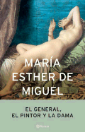 El General, El Pintor y La Dama