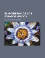 El Gobierno de Los Estados Unidos