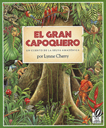 El Gran Capoquero: Un Cuento de la Selva Amaz�nica, the Great Kapok Tree (Spanish Edition)