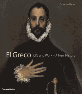 El Greco: Life and Work - A New History