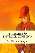 El Guardian Entre El Centeno