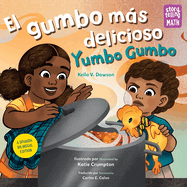 El Gumbo M�s Delicioso / Yumbo Gumbo (Spanish Bilingual Edition)