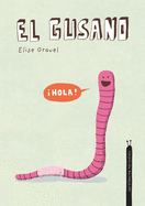 El Gusano. Colecci?n Animalejos