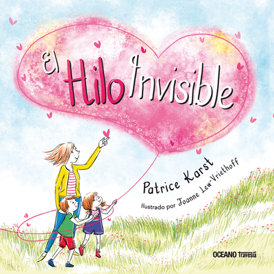 El Hilo Invisible - Karst, Patrice, and Lew-Vriethoff, Joanne