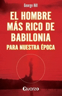 El Hombre Mas Rico de Babilonia: Para Nuestra Epoca