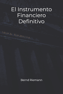 El Instrumento Financiero Definitivo