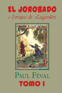 El Jorobado O Enrique de Lagardere (Tomo 1)
