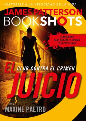 El Juicio - Patterson, James, and Paetro, Maxine