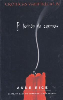 El Ladron de Cuerpos - Rice, Anne, Professor