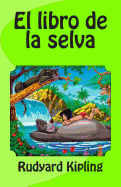 El Libro de La Selva - Kipling, Rudyard