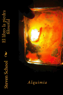 El Libro La Piedra Filosofal: Alquimia