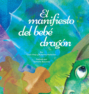 El manifiesto del beb? drag?n (Spanish)